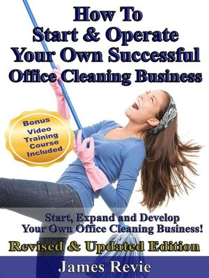 cover image of How to Start and Operate Your Own Successful Office Cleaning Business